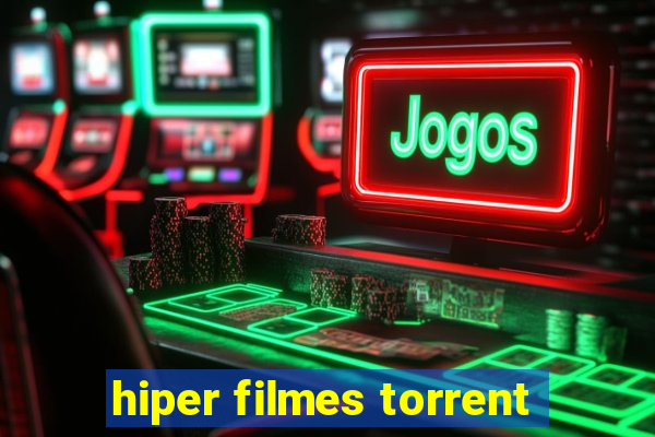 hiper filmes torrent